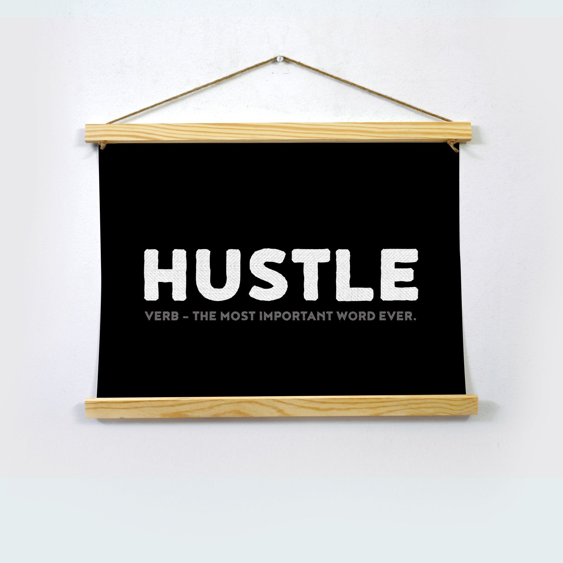 Hustle Poster Hanging Canvas Hanging Canvas Premium Wall Art Canvas by MeriDeewar