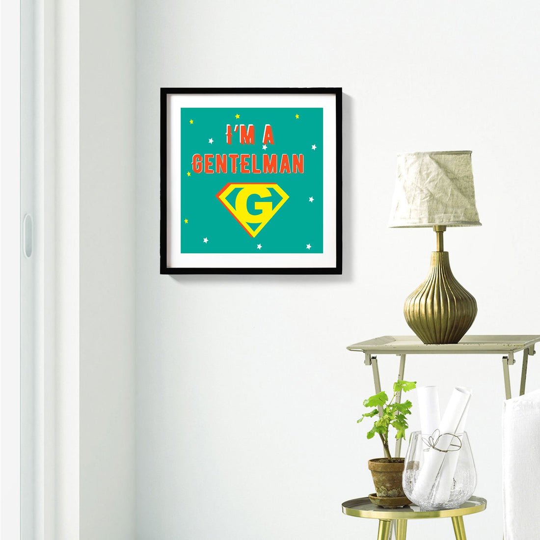 I am a Gentleman poster Poster A3 / Poster Premium Wall Art Canvas by MeriDeewar