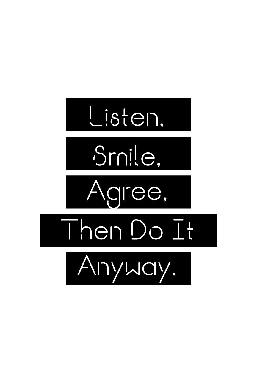 Listen, Smile, Agree_ Poster Poster A3 / Poster Premium Wall Art Canvas by MeriDeewar