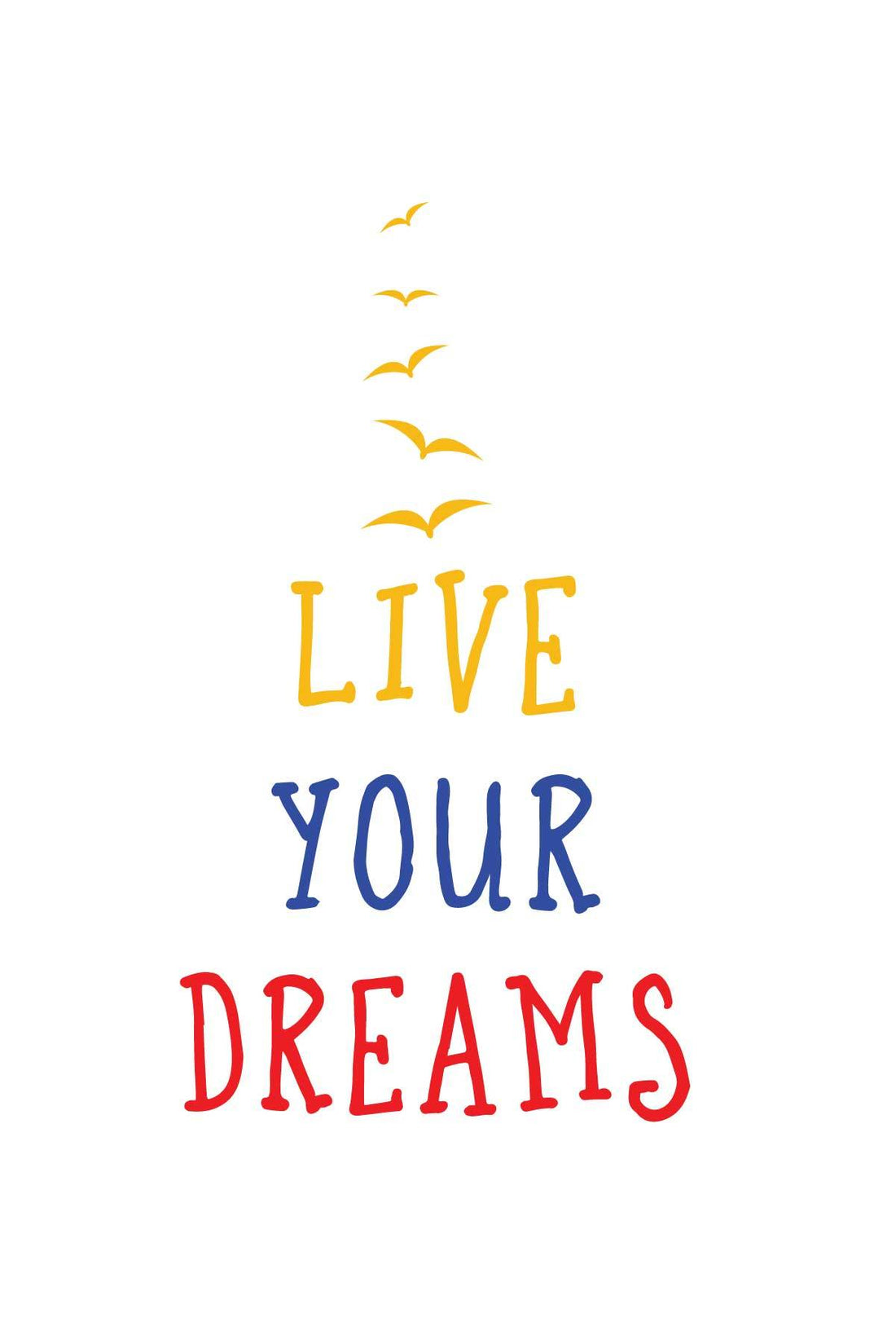 Live Your Dreams _ poster- Meri Deewar Poster A3 / Poster Premium Wall Art Canvas by MeriDeewar