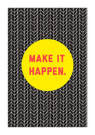 Make it happen Poster- Meri Deewar Poster A3 / Poster Premium Wall Art Canvas by MeriDeewar