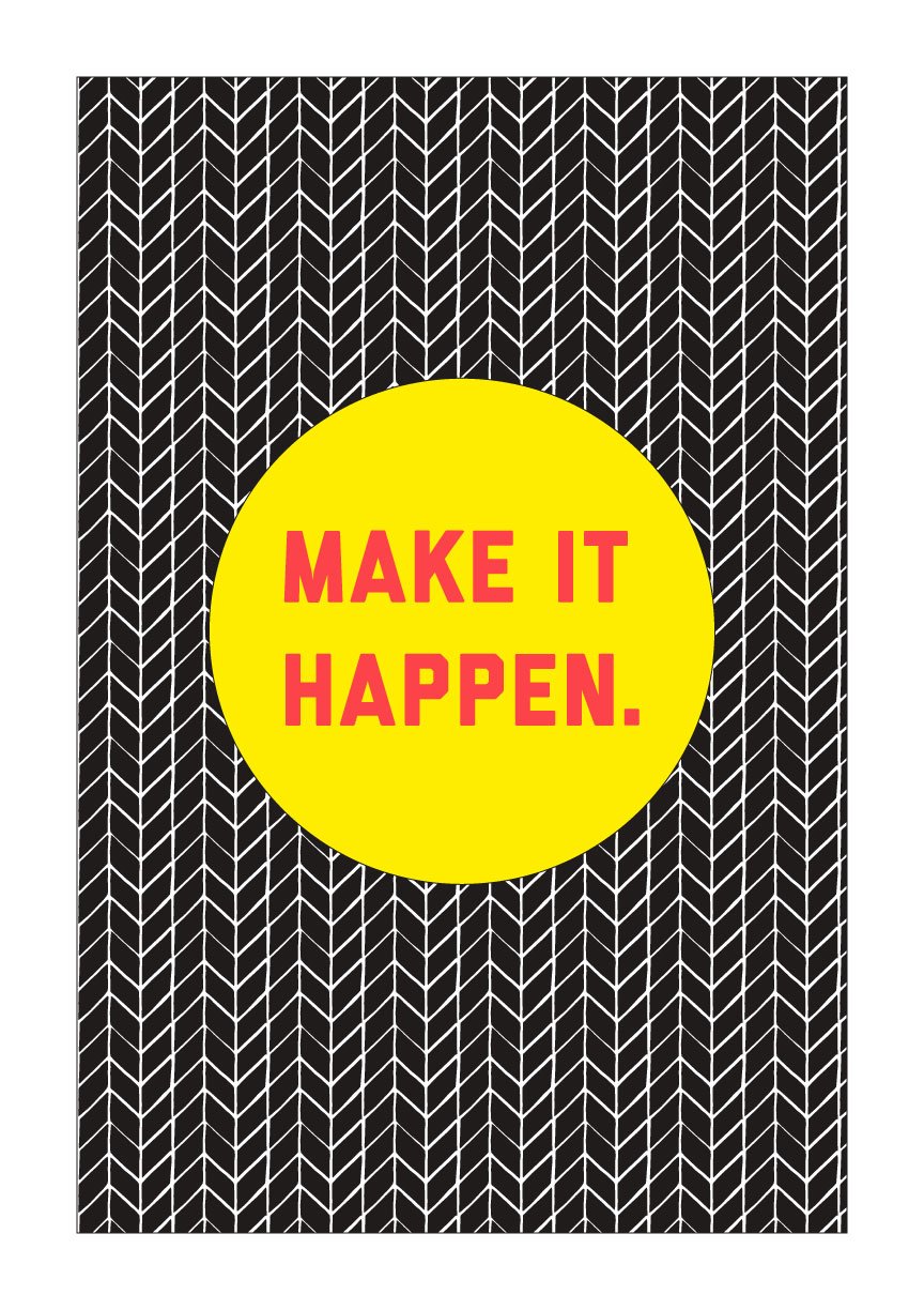 Make it happen Poster- Meri Deewar Poster A3 / Poster Premium Wall Art Canvas by MeriDeewar