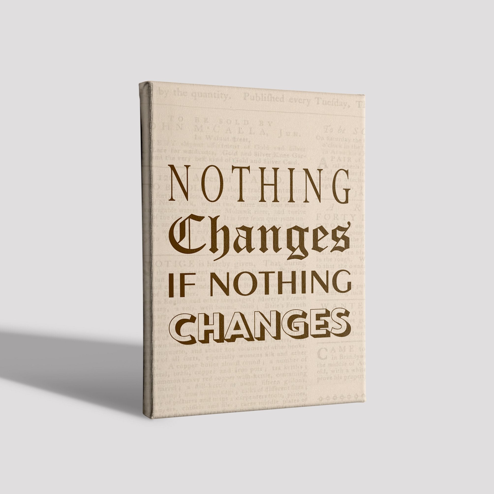 Nothing-Changes Poster- Meri Deewar Poster A3 / Poster Premium Wall Art Canvas by MeriDeewar
