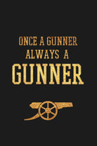 Once a Gunner always a gunner Poster- Meri Deewar Poster A3 / Poster Premium Wall Art Canvas by MeriDeewar