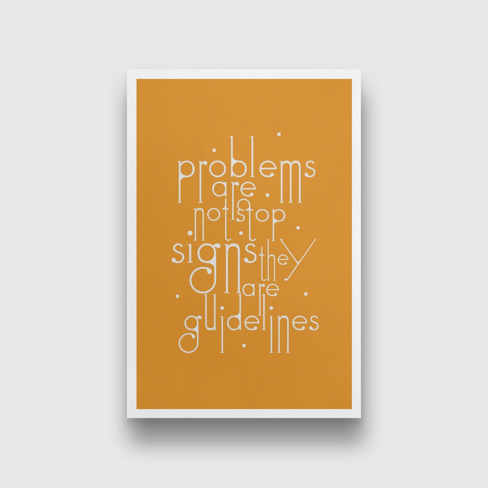 Problems Are Not Art Painting - Meri Deewar 2 : 3 Vertical Premium Wall Art Canvas by MeriDeewar