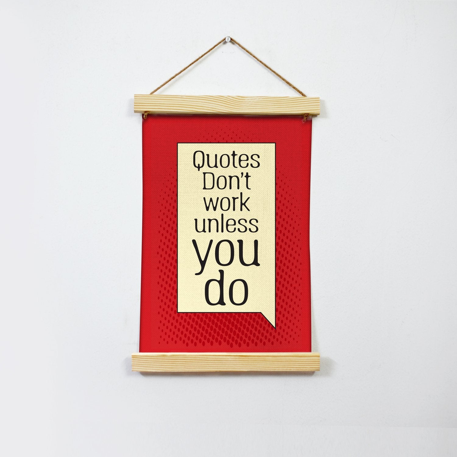 Quotes don't work Poster Canvas Hanging Canvas Premium Wall Art Canvas by MeriDeewar