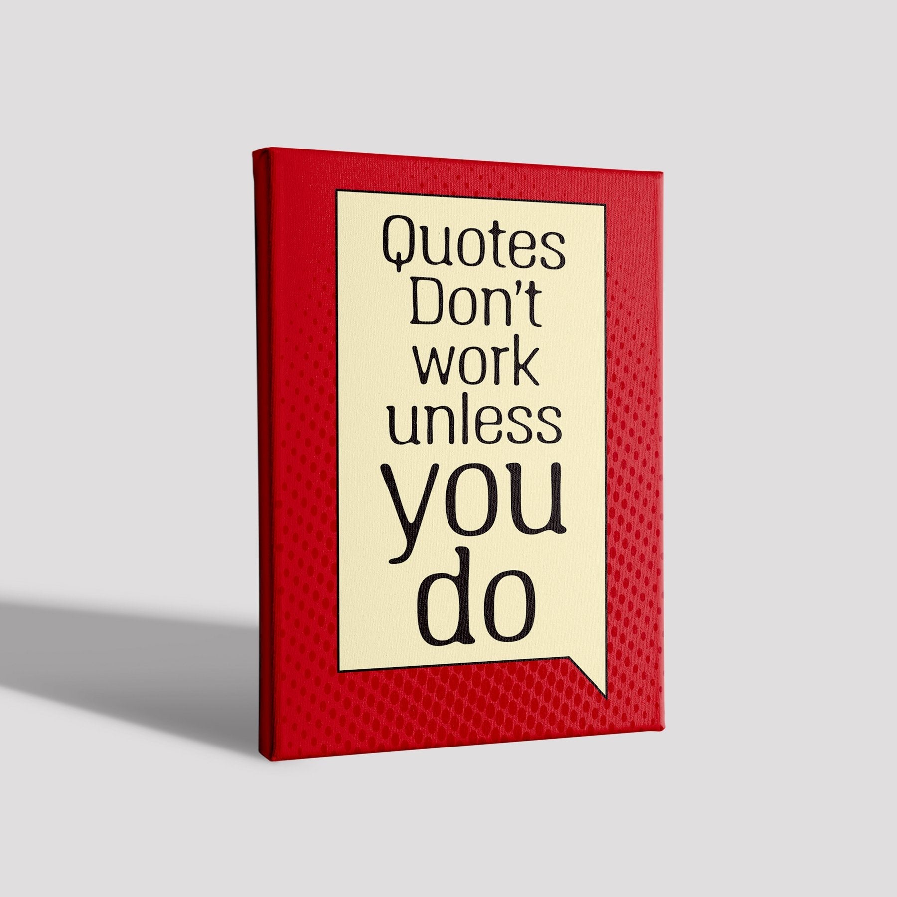 Quotes-don't-work Poster- Meri Deewar Poster A3 / Poster Premium Wall Art Canvas by MeriDeewar