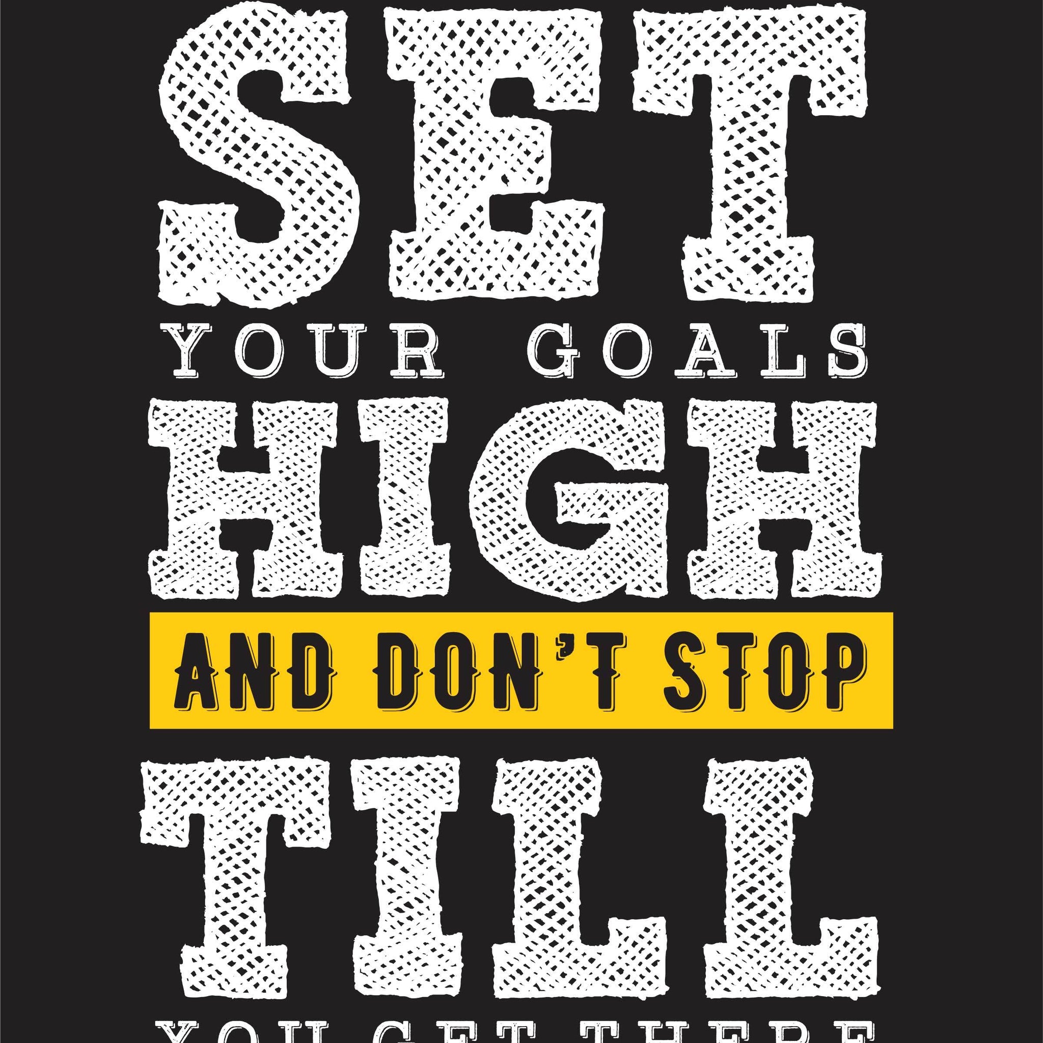 Set your goals high & don't stop till your get there Poster- Meri Deewar Poster A3 / Poster Premium Wall Art Canvas by MeriDeewar