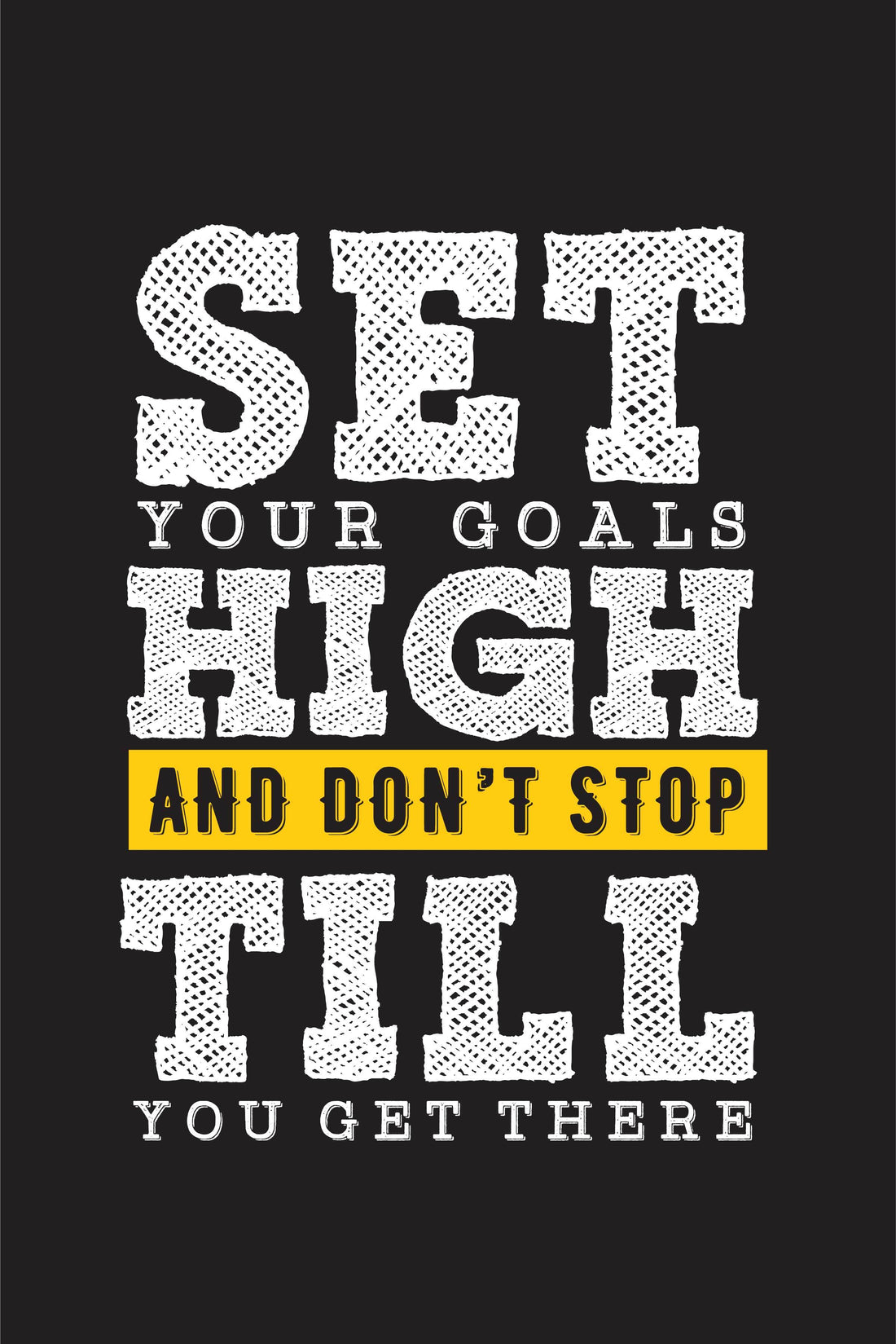 Set your goals high & don't stop till your get there Poster- Meri Deewar Poster A3 / Poster Premium Wall Art Canvas by MeriDeewar