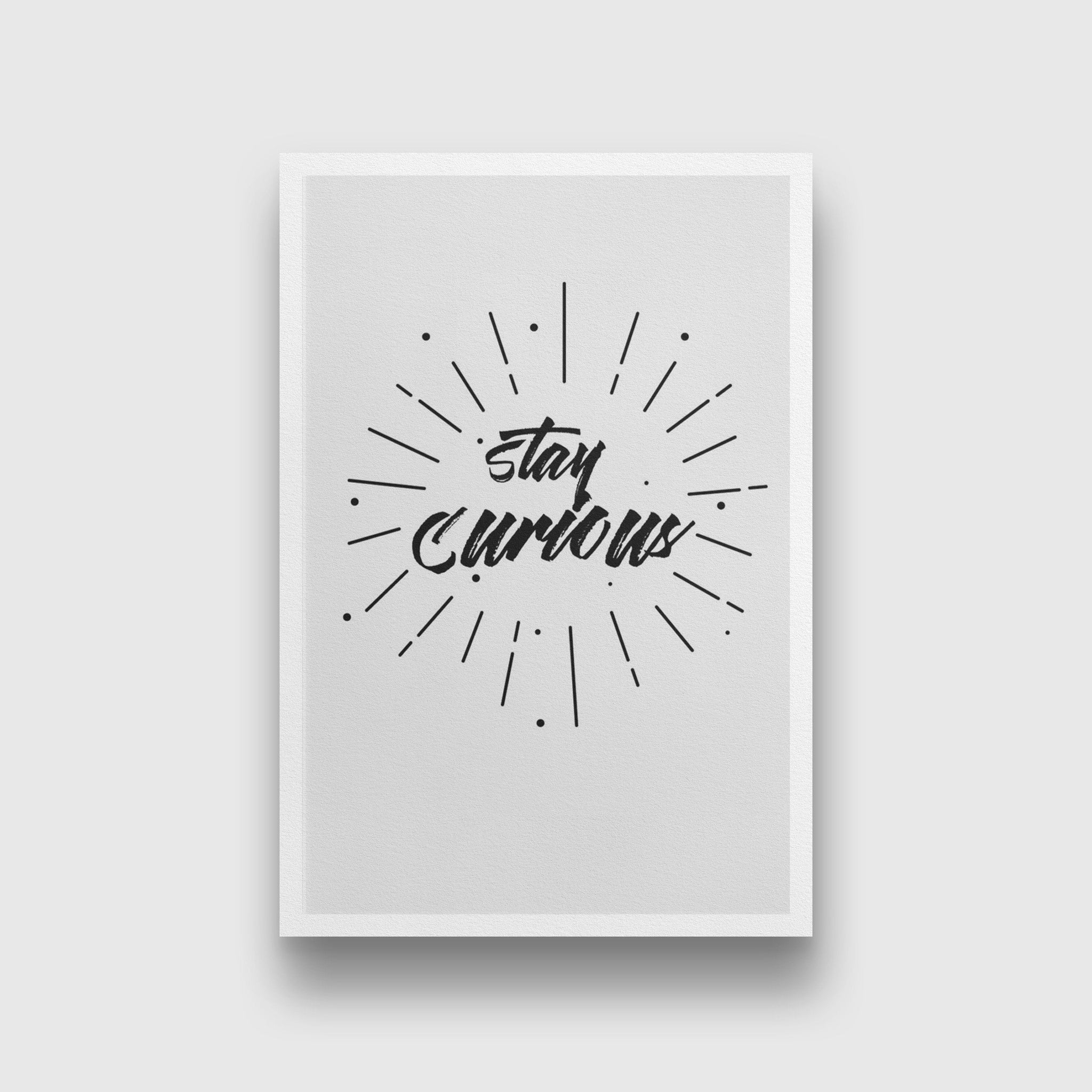 Stay Curious Art Painting - Meri Deewar 2 : 3 Vertical Premium Wall Art Canvas by MeriDeewar