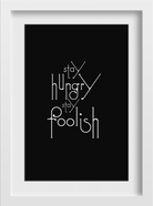 Stay Hungry Art Painting - Meri Deewar 2 : 3 Vertical Premium Wall Art Canvas by MeriDeewar
