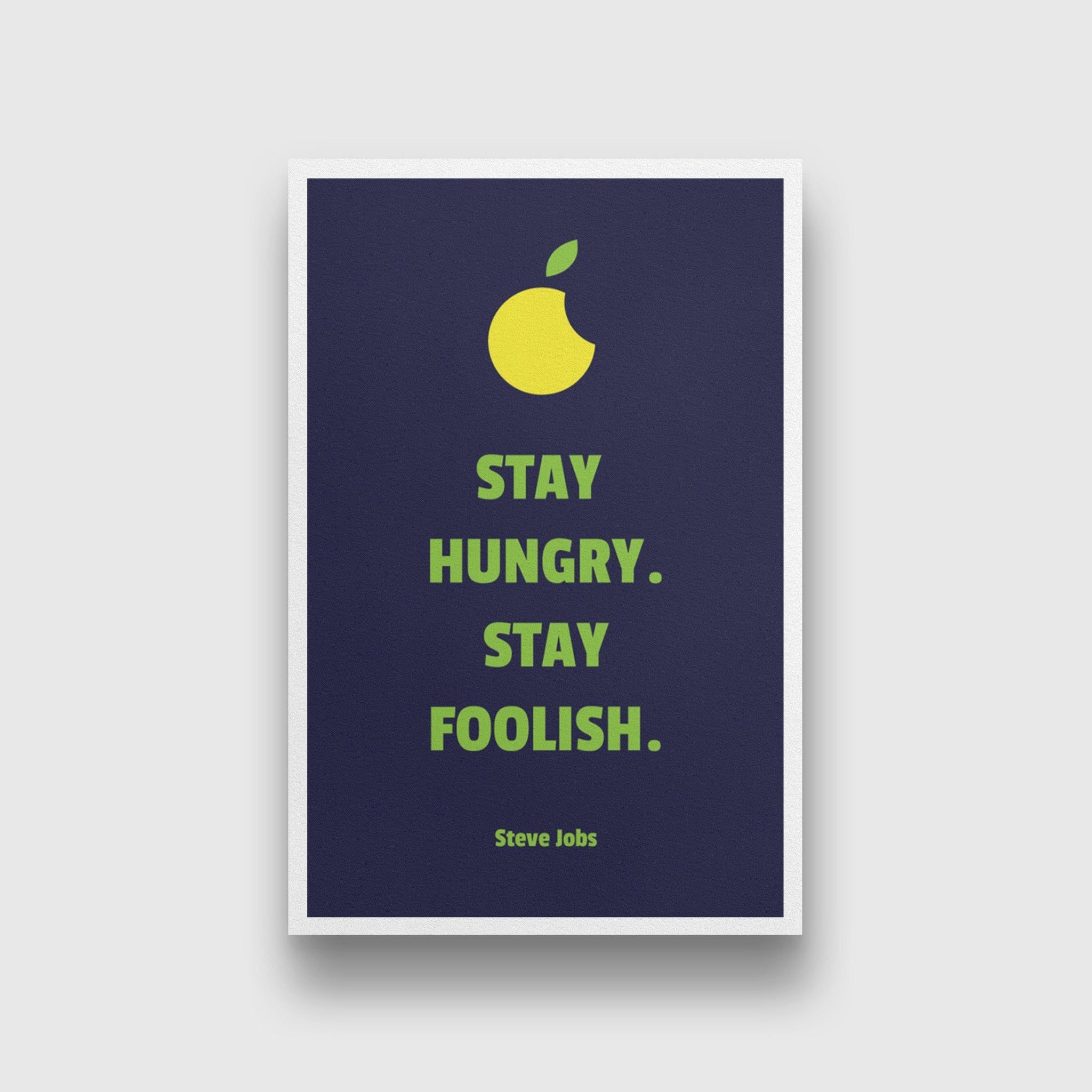 Stay hungry Painting - Meri Deewar 2 : 3 Vertical Premium Wall Art Canvas by MeriDeewar