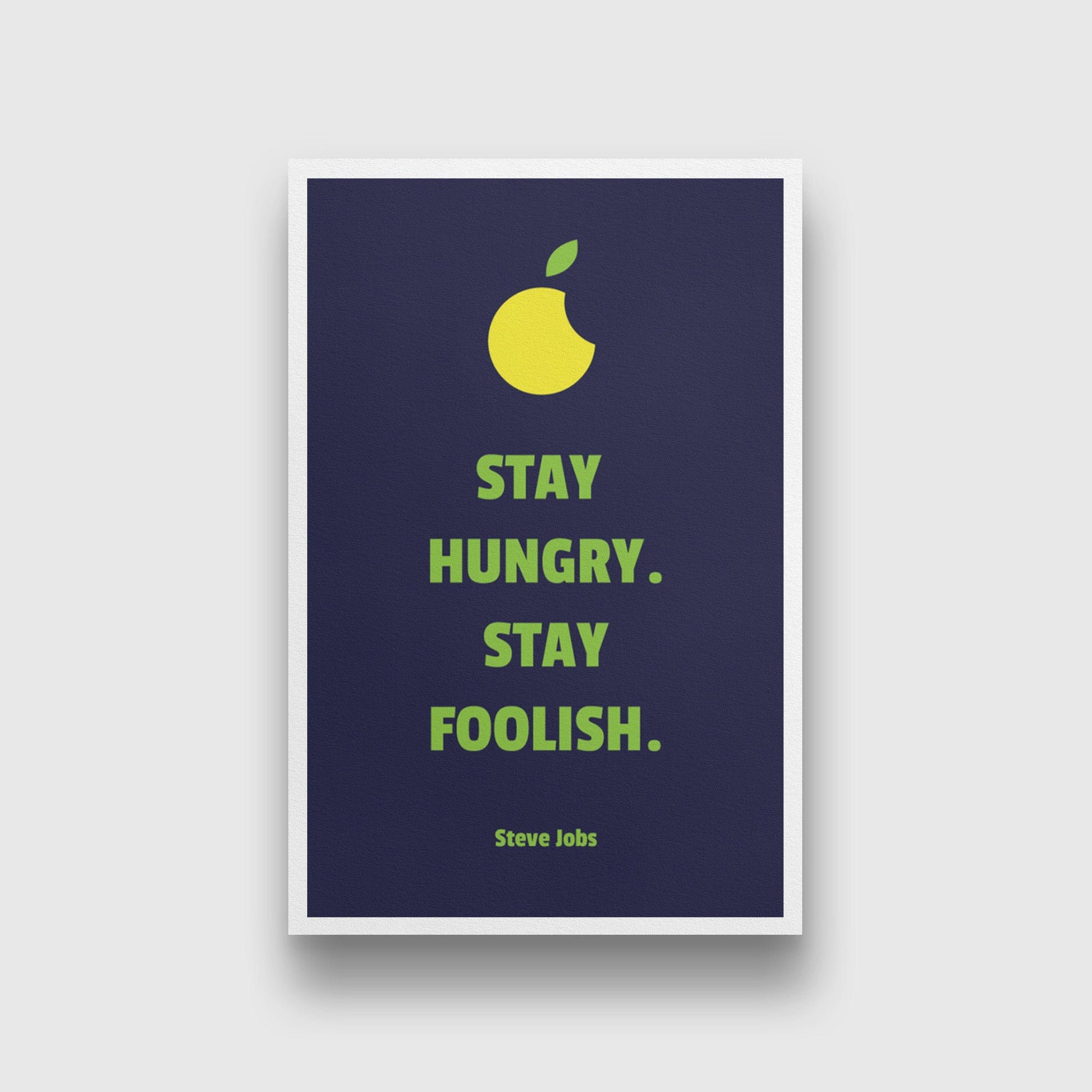 Stay hungry Painting - Meri Deewar 2 : 3 Vertical Premium Wall Art Canvas by MeriDeewar