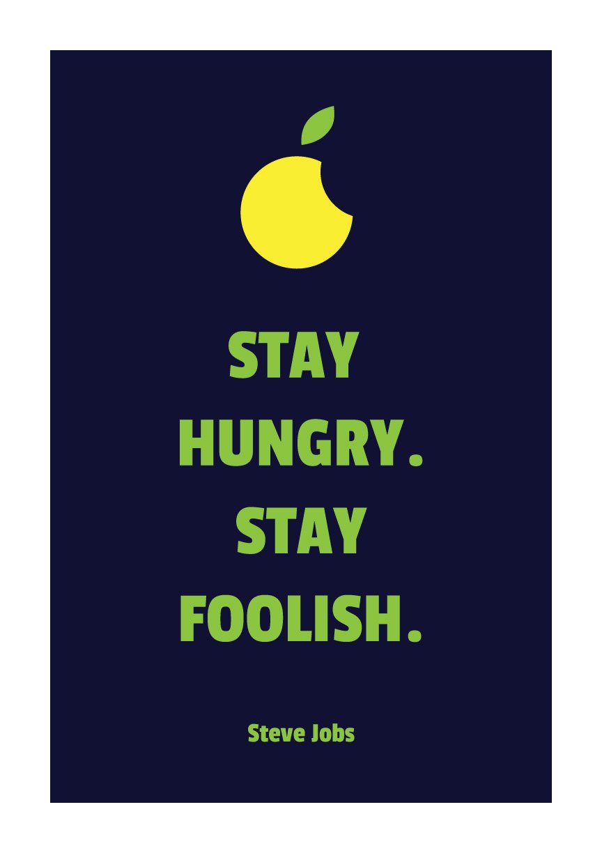 Stay hungry Poster- Meri Deewar Poster A3 / Poster Premium Wall Art Canvas by MeriDeewar