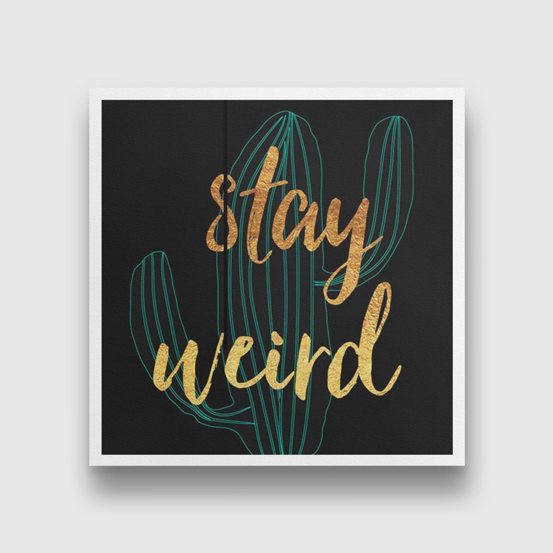 Stay weird Art Painting - Meri Deewar 1 : 1 Square Premium Wall Art Canvas by MeriDeewar