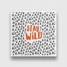 Stay Wild Art painting - Meri Deewar 1 : 1 Square Premium Wall Art Canvas by MeriDeewar