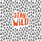 Stay Wild Poster- Meri Deewar Poster A3 / Poster Premium Wall Art Canvas by MeriDeewar