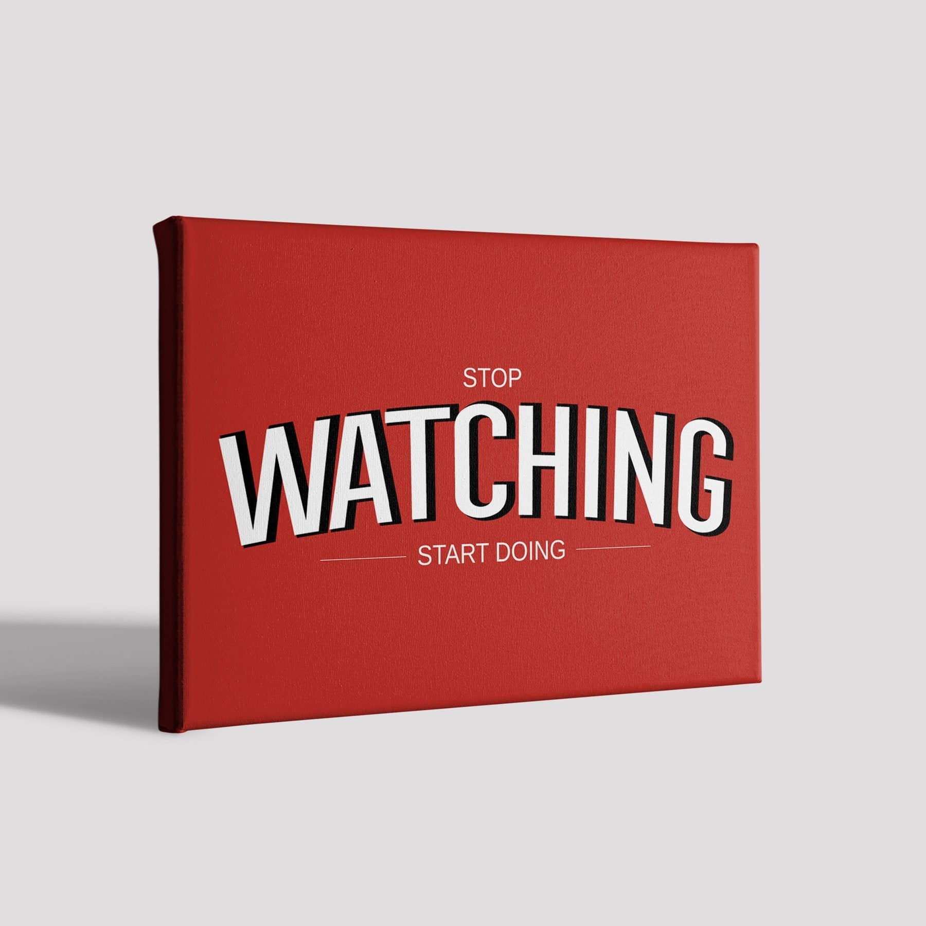 Stop-watching-start-doing poster- Meri Deewar Poster A3 / Poster Premium Wall Art Canvas by MeriDeewar