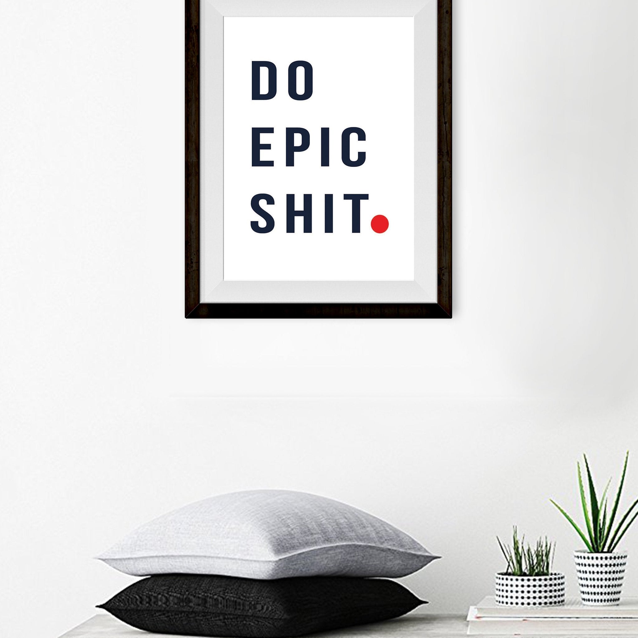 Do Epic Shit _ poster