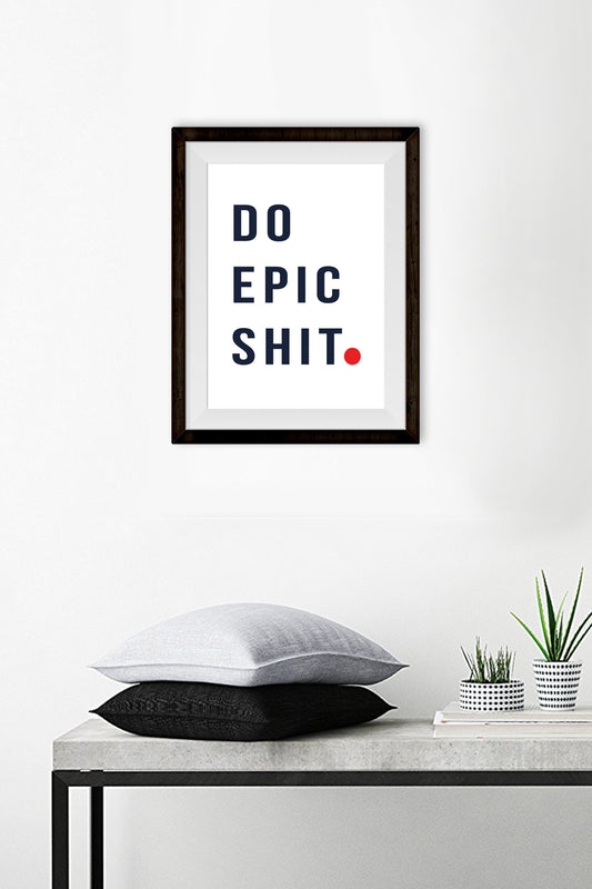 Do Epic Shit _ poster