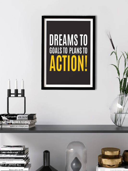 Dreams to goals to plans to action. Poster
