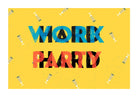 Work Hard Poster- Meri Deewar Poster A3 / Poster Premium Wall Art Canvas by MeriDeewar