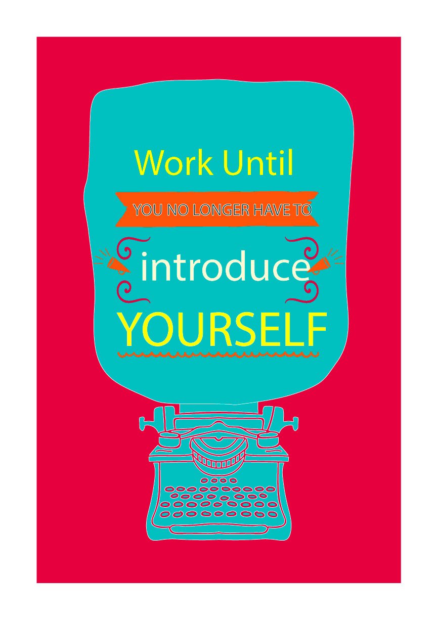 work until .. Introduce yourself start-up Poster- Meri Deewar Poster A3 / Poster Premium Wall Art Canvas by MeriDeewar