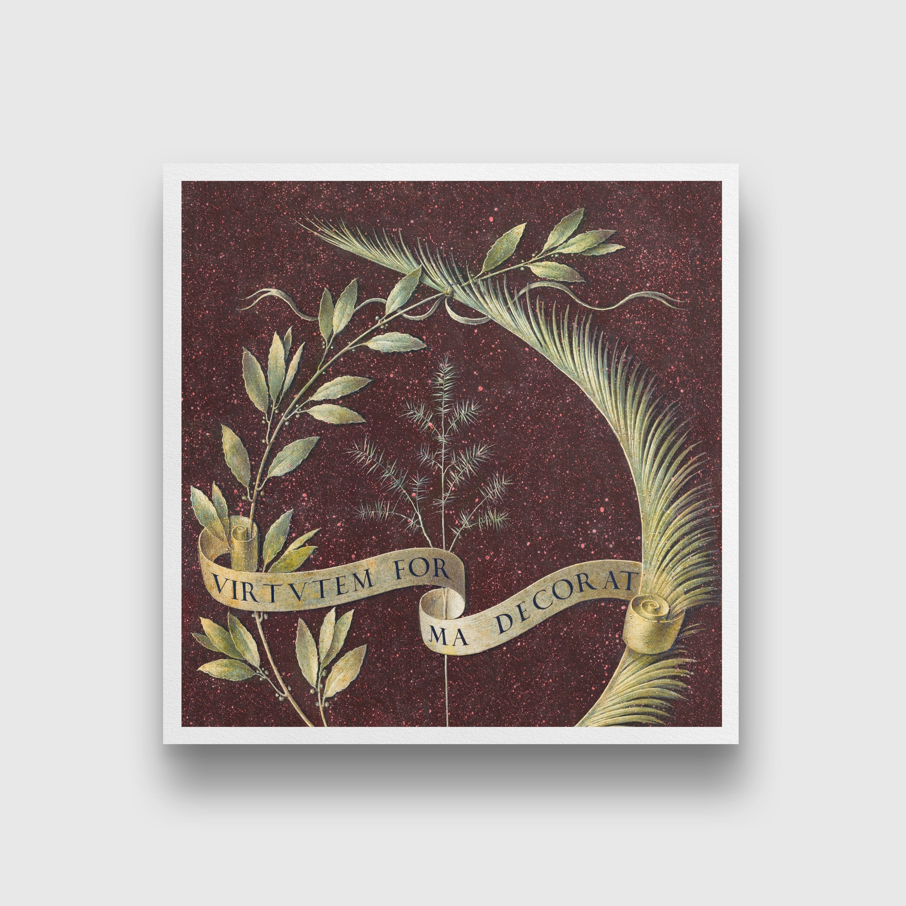 Wreath of Laurel, Palm, and Juniper with a Scroll inscribed Virtutem Forma Decorat Painting - Meri Deewar 1 : 1 Square Premium Wall Art Canvas by MeriDeewar