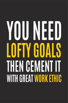 You need lofty goals. Poster- Meri Deewar Poster A3 / Poster Premium Wall Art Canvas by MeriDeewar