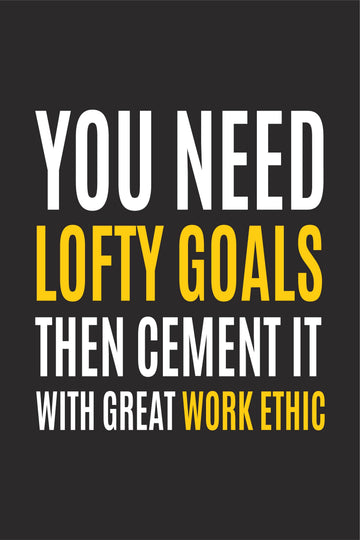 You need lofty goals. Poster- Meri Deewar Poster A3 / Poster Premium Wall Art Canvas by MeriDeewar